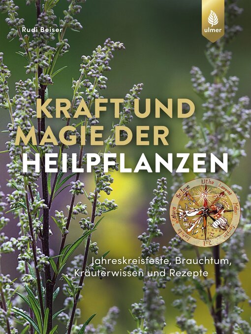 Title details for Kraft und Magie der Heilpflanzen by Rudi Beiser - Wait list